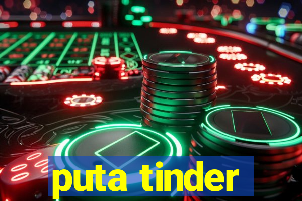 puta tinder